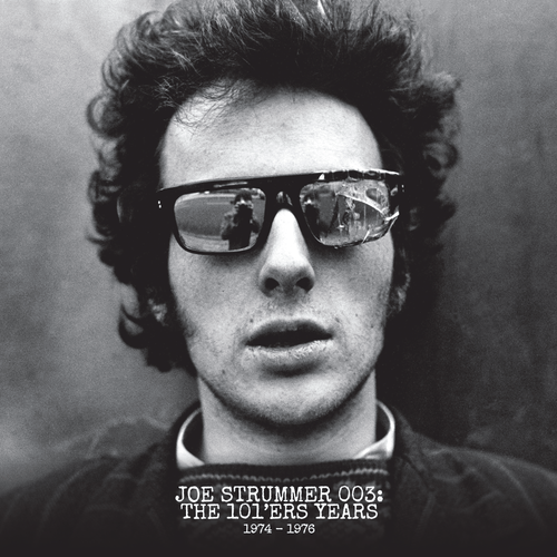‘JOE STRUMMER 003: THE 101’ERS YEARS (1974–1976)’ AVAILABLE NOV 20 